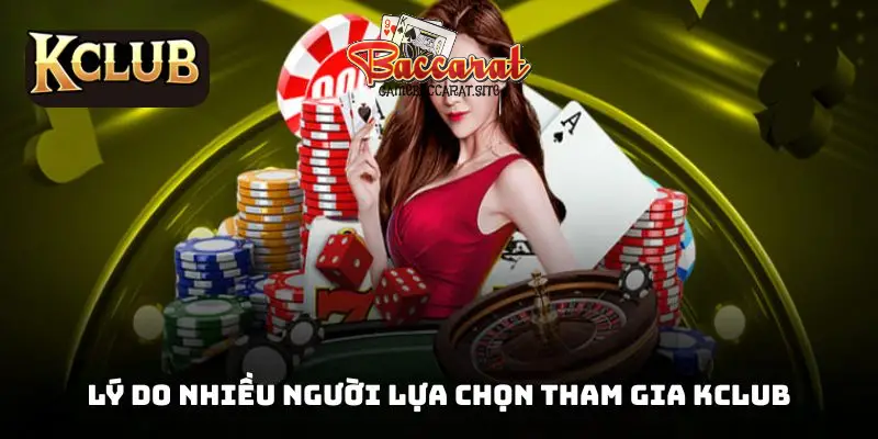Đặc điểm nổi bật của Baccarat Kclub