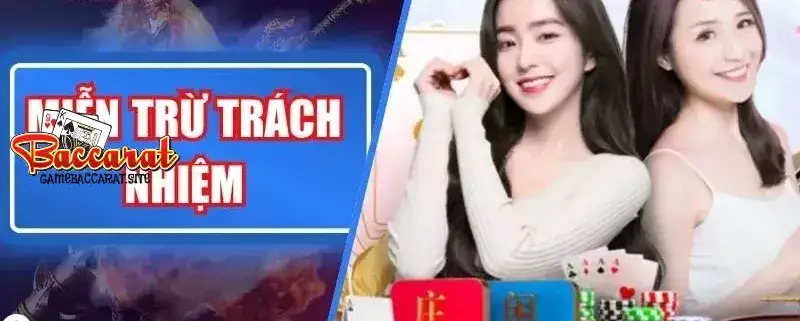 Chính Sách Miễn trừ trách nhiệm tại Website gamebaccarat.site 5 Nguy Cơ Về Hành Vi Gian Lận