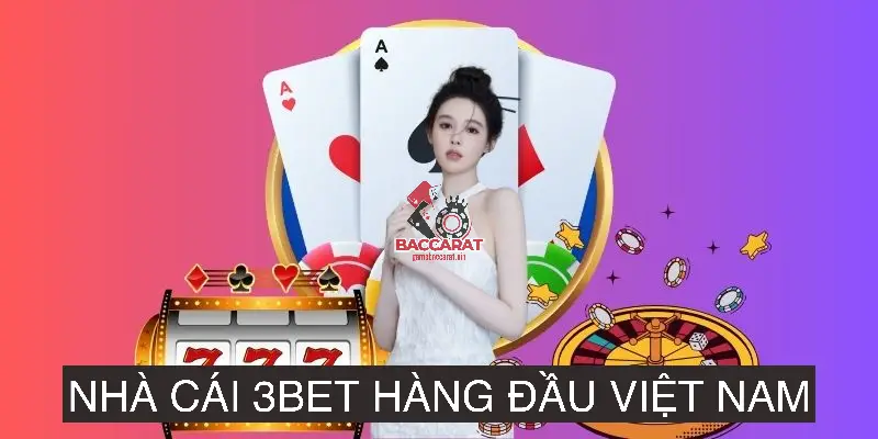 Top 9 Sân Chơi Baccarat Trực Tuyến Đáng Tin Cậy Nhất Năm 2025 5 5. 3BET - Sân Chơi Baccarat Thân Thiện Với Người Việt
