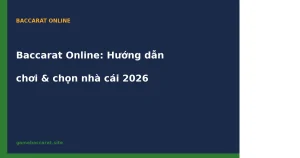 Baccarat Online hướng dẫn 2026