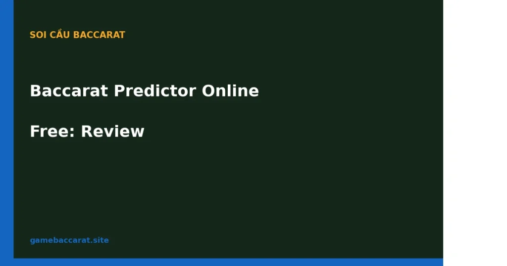Baccarat Predictor Online Free: Review 4 tool không cần đăng ký 1 Baccarat Predictor Online Free