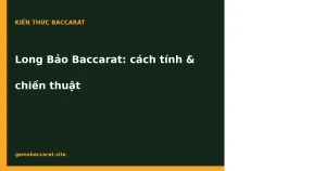 Long Bảo Baccarat