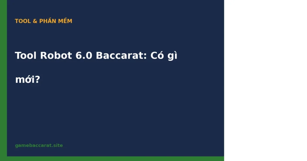 Tool Robot 6.0 Baccarat